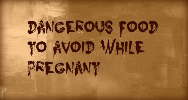 food to avoid in pregnancy